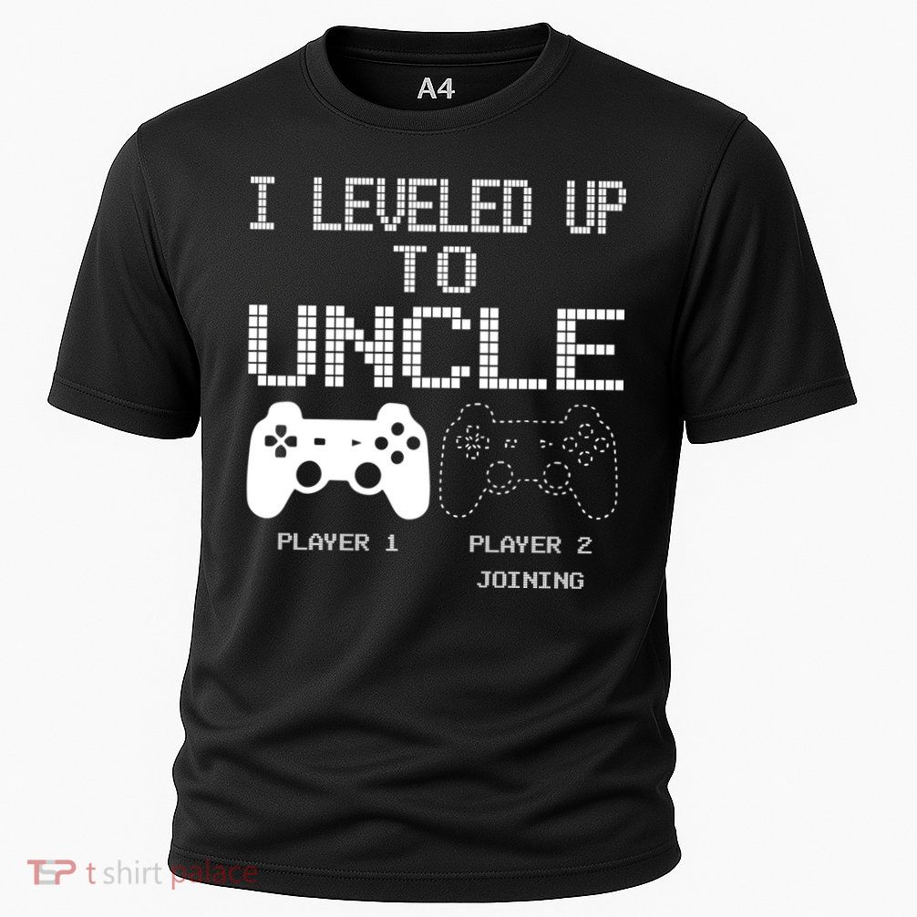 I Leveled Up To Uncle New Uncle Gaming Funny Performance Shirt
