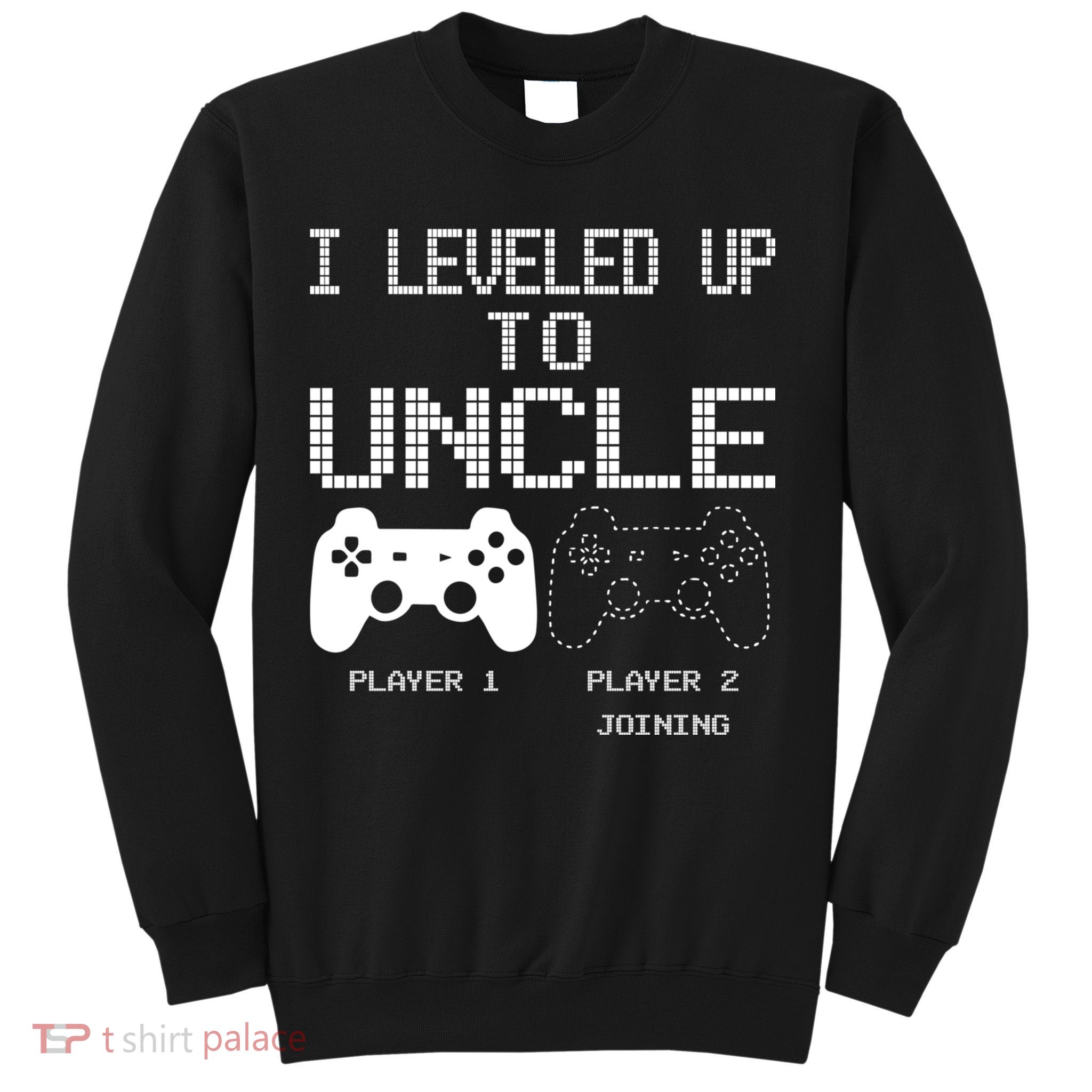 I Leveled Up To Uncle New Uncle Gaming Funny Sweatshirt