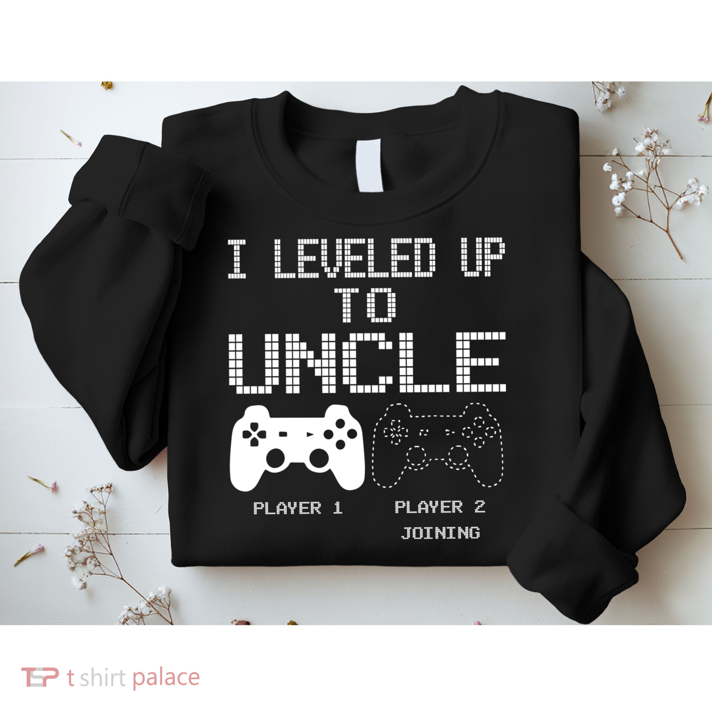 I Leveled Up To Uncle New Uncle Gaming Funny Sweatshirt