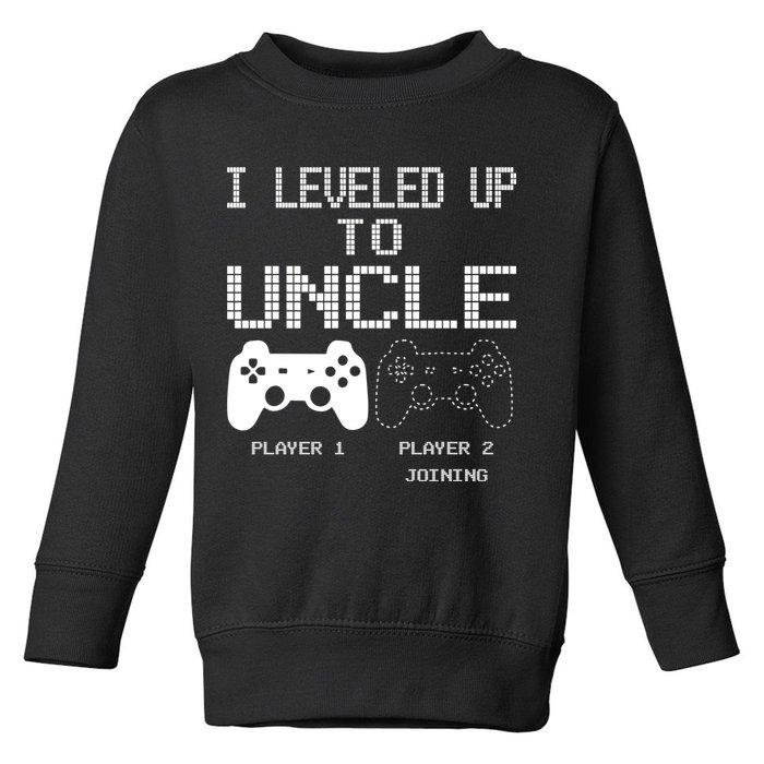 I Leveled Up To Uncle New Uncle Gaming Funny Toddler Sweatshirt