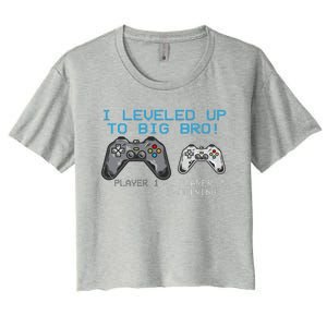 I Leveled Up To Big Bro Funny Video Game Lover Women's Crop Top Tee