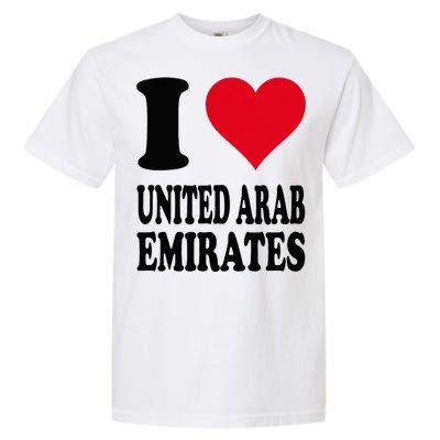 I Love United Arab Emirates Garment-Dyed Heavyweight T-Shirt