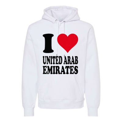 I Love United Arab Emirates Premium Hoodie