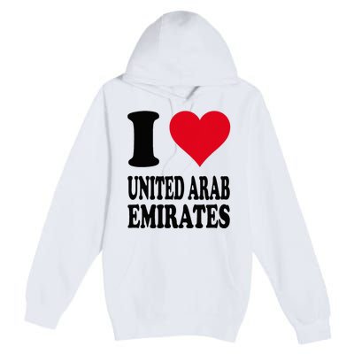 I Love United Arab Emirates Premium Pullover Hoodie