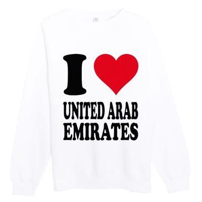 I Love United Arab Emirates Premium Crewneck Sweatshirt