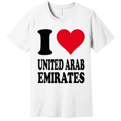 I Love United Arab Emirates Premium T-Shirt