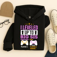 I Leveled Up To Big Sis Player 2 Joining 2024 Hoodie