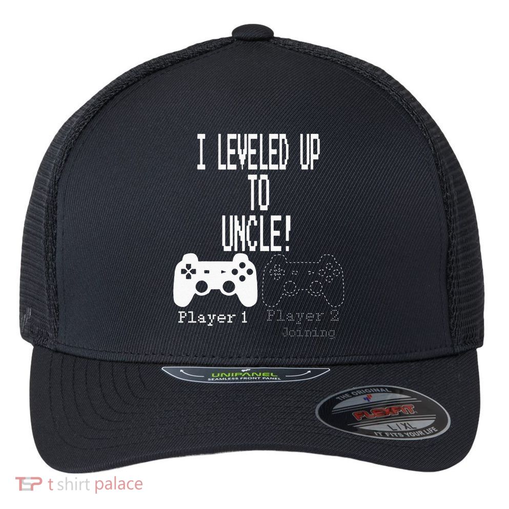 I Leveled Up To Uncle New Uncle Gaming Flexfit Unipanel Trucker Cap