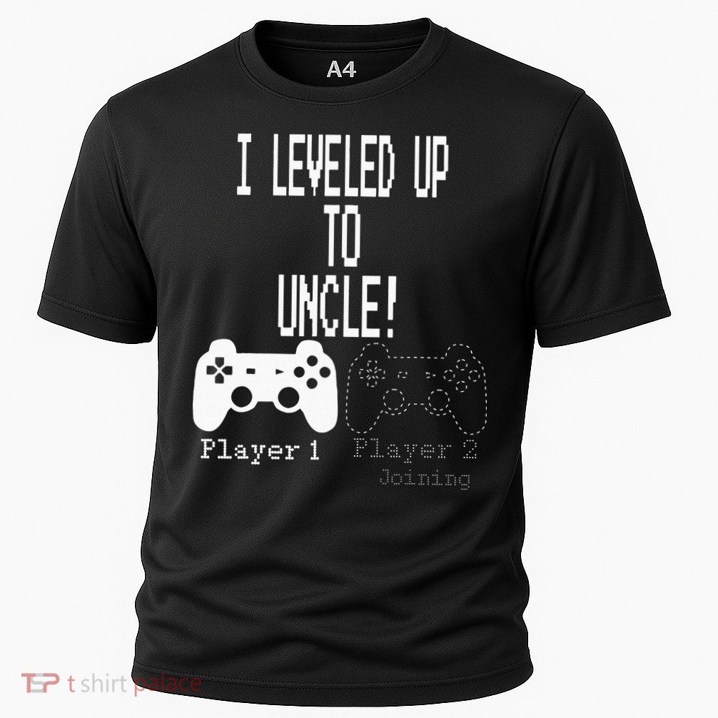 I Leveled Up To Uncle New Uncle Gaming Performance Shirt