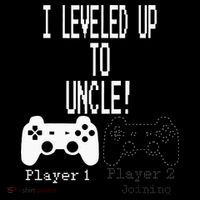 I Leveled Up To Uncle New Uncle Gaming Sweatshirt