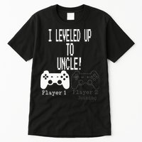 I Leveled Up To Uncle New Uncle Gaming Tall T-Shirt