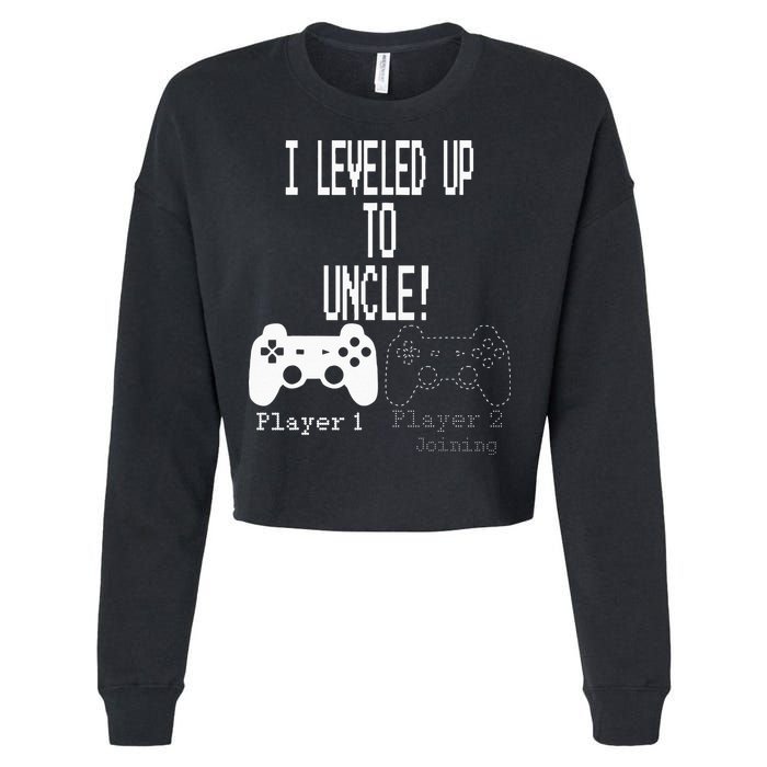 I Leveled Up To Uncle New Uncle Gaming Cropped Pullover Crew