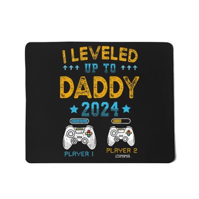 I Leveled Up To Daddy 2024 Funny Soon To Be Dad 2024 Mousepad