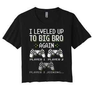 I Leveled Up To Big Bro Again Brother Gamer Funny Video Game Women's Crop Top Tee