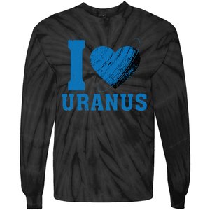 I Love Uranus Planet Funny Astronomy Universe Gag Heart Tie-Dye Long Sleeve Shirt