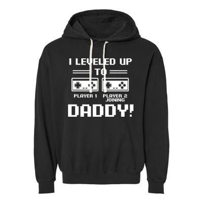 I Leveled Up To Daddy New Parent Gamer Dad Promoted Gift Garment-Dyed Fleece Hoodie