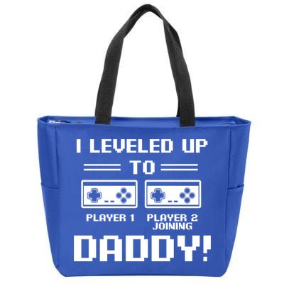 I Leveled Up To Daddy New Parent Gamer Dad Promoted Gift Zip Tote Bag