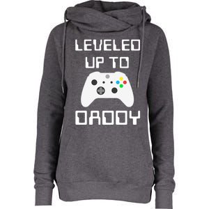 I Leveled Up To Daddy Soon To Be Daddy Dad Level Unlocked Gift Womens Funnel Neck Pullover Hood