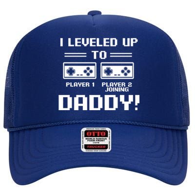 I Leveled Up To Daddy New Parent Gamer Dad Promoted Gift High Crown Mesh Back Trucker Hat