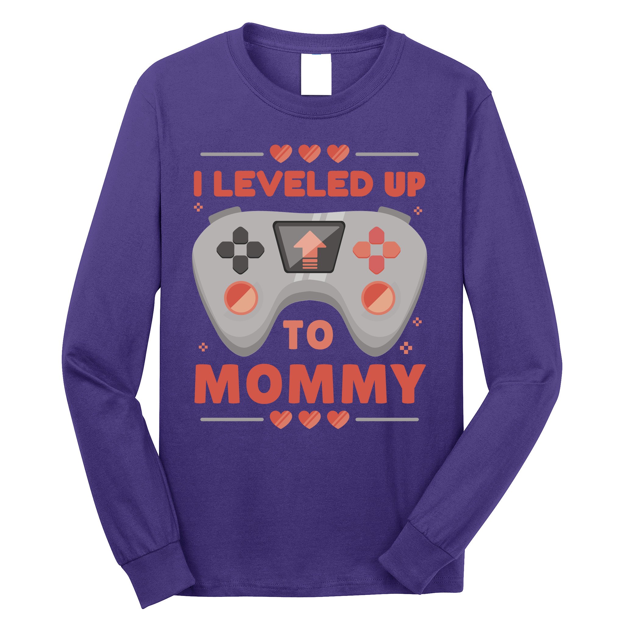 I Leveled Up To Mommy Gamer Long Sleeve Shirt