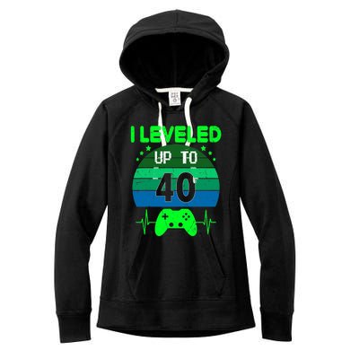 I Leveled Up To 40th Birthday Gift Video Game 40 Years Old Women's Fleece Hoodie