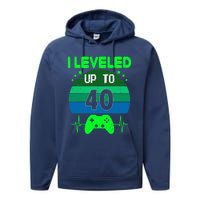 I Leveled Up To 40th Birthday Gift Video Game 40 Years Old Performance Fleece Hoodie