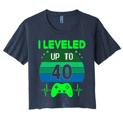 I Leveled Up To 40th Birthday Gift Video Game 40 Years Old Women's Crop Top Tee