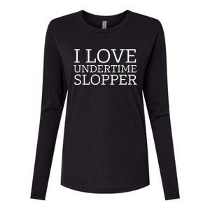 I Love Undertime Slopper Womens Cotton Relaxed Long Sleeve T-Shirt