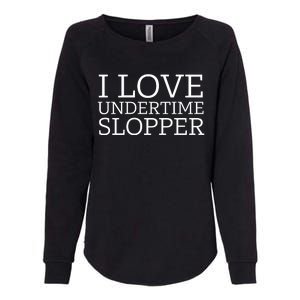 I Love Undertime Slopper Womens California Wash Sweatshirt