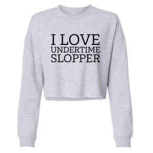 I Love Undertime Slopper Cropped Pullover Crew