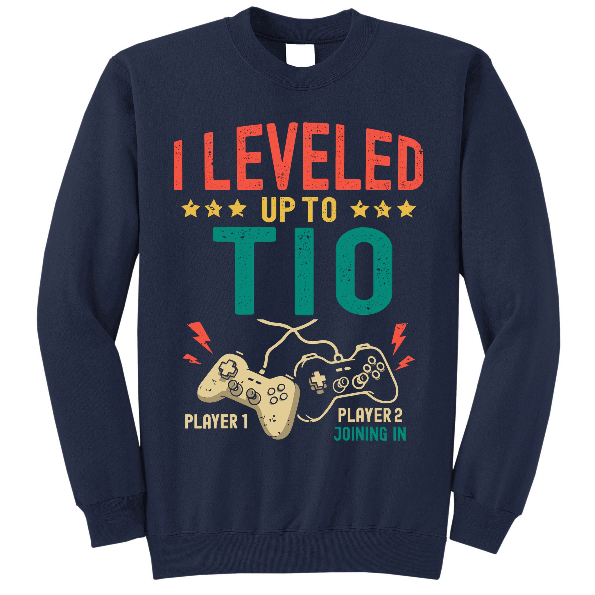 I Leveled Up To Tio New Tio Gamer Promoted To Tio Tall Sweatshirt