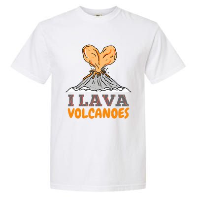 I Lava Volcanoes Geologist Valentines Day Funny Gift Garment-Dyed Heavyweight T-Shirt