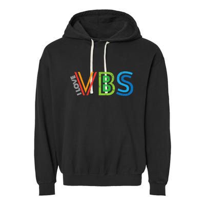 I Love Vbs Vacation Bible School Crew Church Summer Camp Garment-Dyed Fleece Hoodie