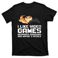 I Like Video Games Bearded Dragons And Maybe 3 People T-Shirt