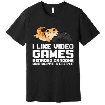 I Like Video Games Bearded Dragons And Maybe 3 People Premium T-Shirt