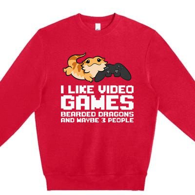 I Like Video Games Bearded Dragons And Maybe 3 People Premium Crewneck Sweatshirt