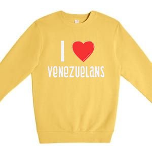 I Love Venezuelans Nationality Venezuela Premium Crewneck Sweatshirt