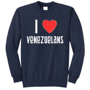 I Love Venezuelans Nationality Venezuela Sweatshirt