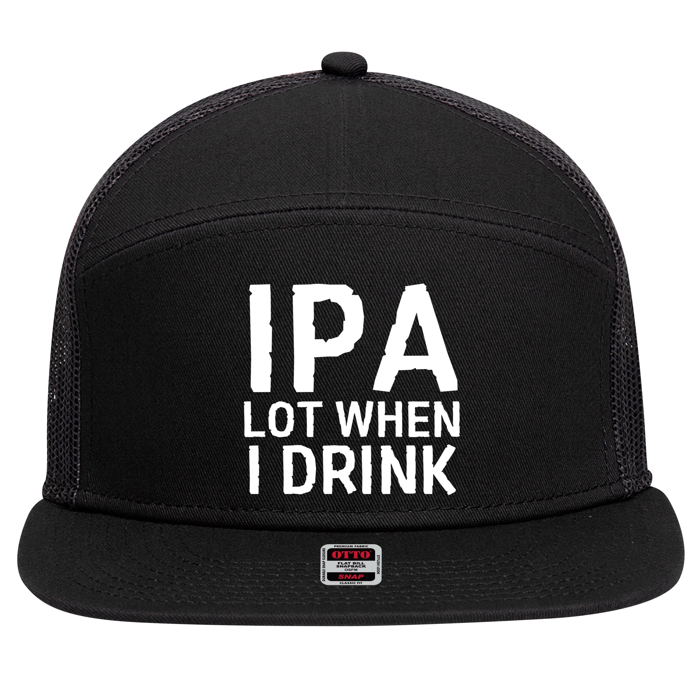 Ipa Lot When I Drink 7 Panel Mesh Trucker Snapback Hat