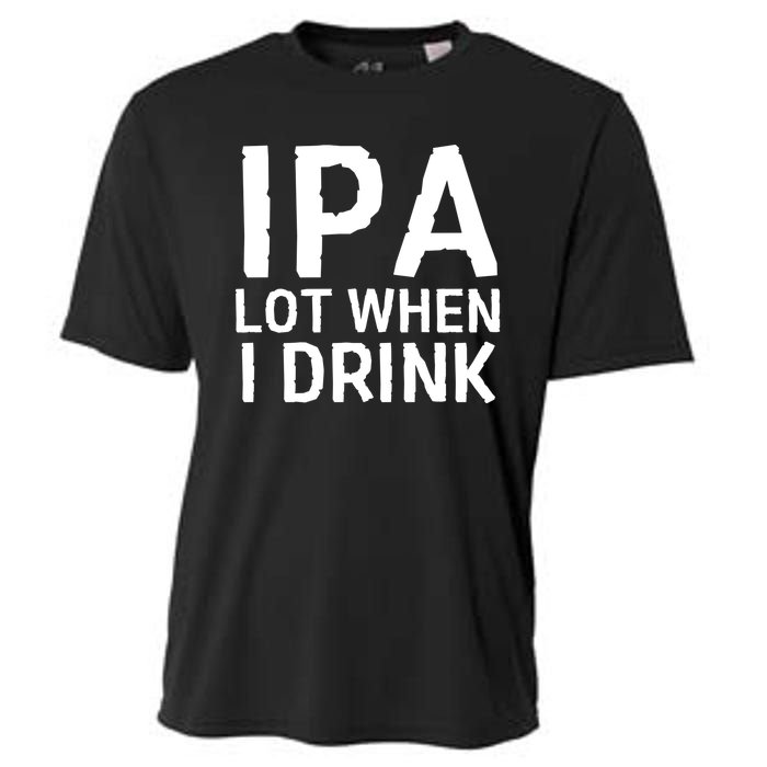 Ipa Lot When I Drink Cooling Performance Crew T-Shirt