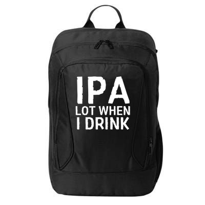 Ipa Lot When I Drink City Backpack