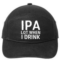 Ipa Lot When I Drink 7-Panel Snapback Hat