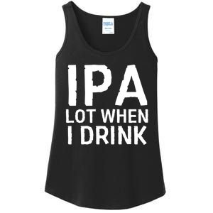 Ipa Lot When I Drink Ladies Essential Tank