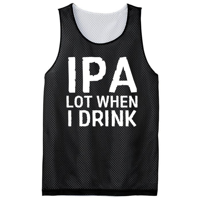 Ipa Lot When I Drink Mesh Reversible Basketball Jersey Tank