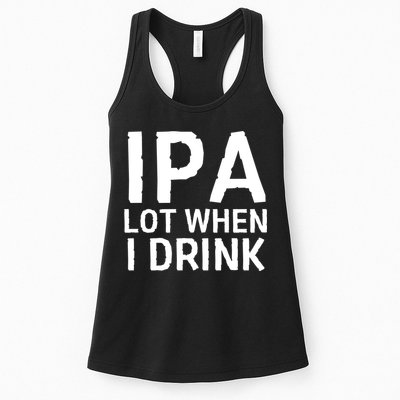 Ipa Lot When I Drink Womens Tank Top