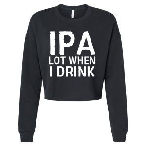 Ipa Lot When I Drink Cropped Pullover Crew