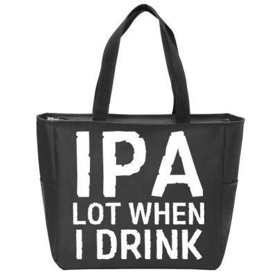 Ipa Lot When I Drink Zip Tote Bag
