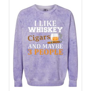 I Like Whiskey And Cigars And Maybe 3 People Colorblast Crewneck Sweatshirt