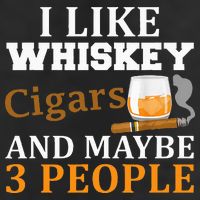 I Like Whiskey And Cigars And Maybe 3 People Tumbler
