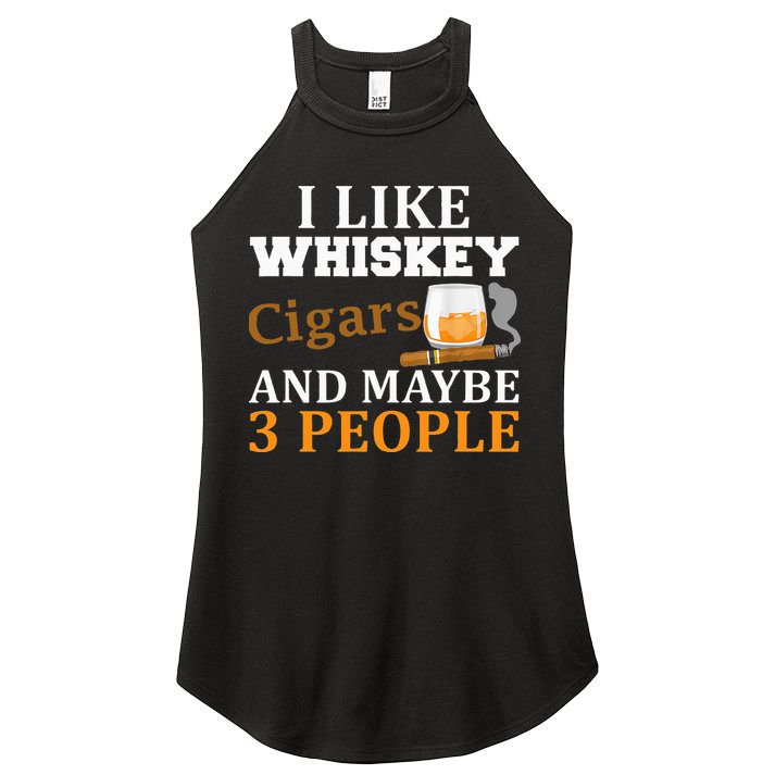 I Like Whiskey And Cigars And Maybe 3 People Women's Perfect Tri Rocker Tank